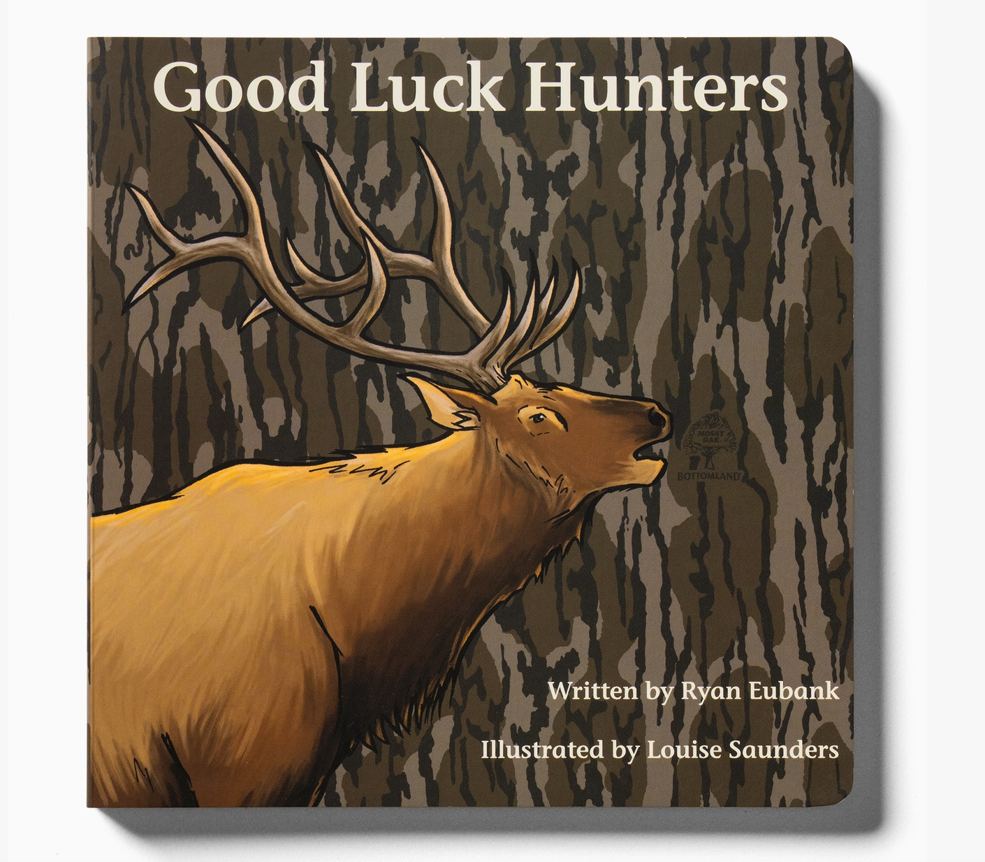 Mossy Oak Edition Good Luck Hunters Children's Book